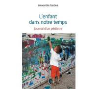 L'enfant Dans Notre Temps - Journal D'un Pédiatre