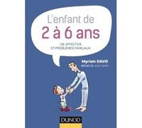 L'enfant De 2 À 6 Ans - Vie Affective Et Problèmes Familiaux