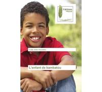 L'enfant de bambatou - Todjo Houndolo - Muse Editions - broché - Roman
