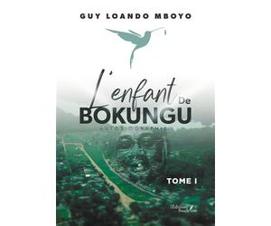 L'enfant de Bokungu Tome I - Guy Loando Mboyo - Baudelaire - broché - Témoignage
