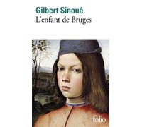 L'enfant de Bruges - Gilbert Sinoué - Gallimard - Poche - Roman