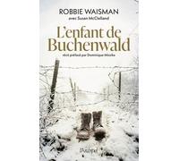L'enfant De Buchenwald - 1945 : Une Vie À Construire