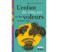 L'enfant de cinq ans et les voleurs Catherine Zarcate (Auteur), Rémi Saillard (Illustration)