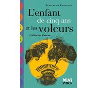 L'enfant de cinq ans et les voleurs - Catherine Zarcate - Syros Jeunesse - broché - Contes / Légendes