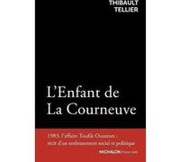 L'Enfant de La Courneuve Thibault Tellier (Auteur), Plana Radenovic (Collection dirigée par)