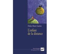 L'enfant de la distance - Didier-Marie Guénin - Puf - broché - Essai