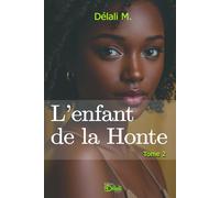 L'Enfant de la Honte: Tome 2
