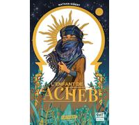 L'Enfant de l'acheb - Nathan Gibert - Gulf Stream - broché - Roman adolescent