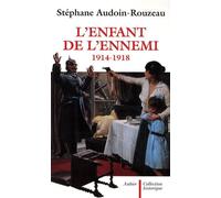 L'Enfant de l'ennemi, 1914-1918: Viol, avortement, infanticide pendant la Grande Guerre