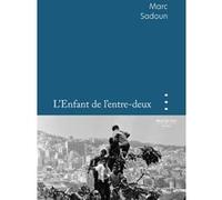 L'Enfant de l'entre-deux Marc Sadoun (Auteur)