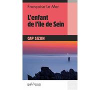 L'enfant de l'île de Sein - Françoise Le Mer - Du Palemon Eds - Poche - Roman
