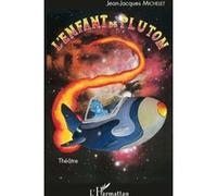L'enfant de Pluton Jean-Jacques Michelet (Auteur)