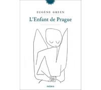 L'enfant de prague - Eugène Green - Phebus - broché - Roman