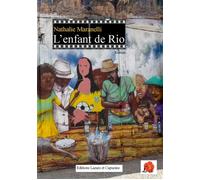 L'enfant de Rio - Nathalie Maranelli - Lazare Et Capucine Eds - broché - Roman