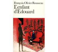 L'Enfant d'Édouard - François-Olivier Rousseau - Gallimard - Poche - Livre