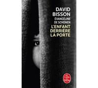 L'Enfant derrière la porte David Bisson (Auteur), Evangéline Schonen-Désarnauts (Auteur), Tony Lainé (Préface)