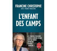 L'Enfant des camps - Francine Christophe - Lgf - Poche - Essai