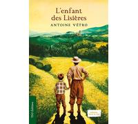 L'enfant des lisières - Antoine Vétro - T.d.o - broché - Roman