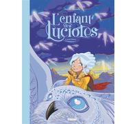 L'Enfant des lucioles - Tome 04 Fruit d'hiver - Arnaud Boutle - Glénat - cartonné - Bande dessinée jeunesse