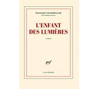 Françoise Chandernagor – L'enfant des Lumières – Roman – Broché – Gallimard