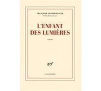 Françoise Chandernagor – L'enfant des Lumières – Roman – Broché – Gallimard