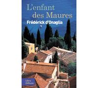 L'enfant des Maures Edition en gros caractères - Frédérik d'Onaglia - Libra Diffusio - broché - Roman