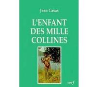 L'enfant des mille collines Hyacinthe Vulliez (Auteur), CASAS JEAN (Auteur)