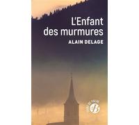 L'Enfant des murmures - Alain Delage - De Boree Eds - Poche - Roman