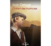 L'Enfant des murmures - Alain Delage - Deboree Eds - broché - Roman