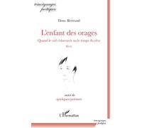 L'Enfant des orages Récit suivi de de quelques poèmes - Dom. BERTRAND - L'harmattan - broché - Récit