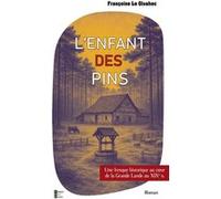 L'enfant des pins Françoise Le Gloahec (Auteur)