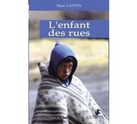 L'enfant des rues Marc Cantin (Auteur)