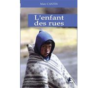 L'enfant des rues - Marc Cantin - Coyote Jeunesse - broché - Roman junior dès 9 ans