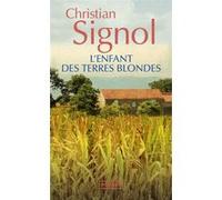L'enfant des terres blondes Christian Signol (Auteur)