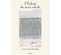 L'enfant des trois soleils Corinne David-Deunailles (Auteur)