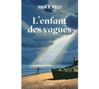 L'enfant des vagues Julia Kelly (Auteur)