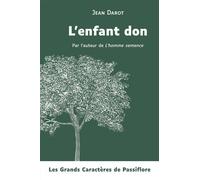 L'enfant don Édition en gros caractères - Jean Darot - Passiflore - broché - Roman