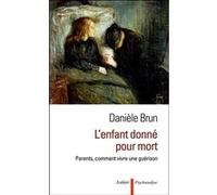 L'enfant donné pour mort Danièle Brun (Auteur)