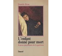 L'enfant donné pour mort : Enjeux psychiques de la guérison