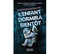 L'Enfant dormira bientôt - François-Xavier Dillard - Pocket - Poche - Roman