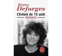 L'Enfant du 15 août - Mémoires - Régine Deforges - Lgf - Poche - Roman