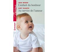 L'enfant du bonheur - Au service de l'amour