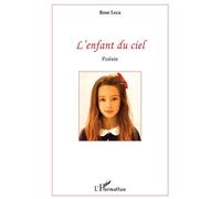 L'enfant du ciel - Rose Leca - L'harmattan - broché - Poésie