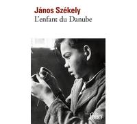 Janos Székely – L'enfant du Danube – Traduction Sylvie Viollis – Gallimard
