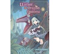 L'Enfant du Dragon fantôme T05