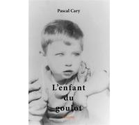 L'Enfant du goulot - Cary Pascal - Edilivre-Aparis - broché - Récit