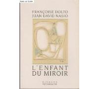 L'Enfant du miroir: [entretiens