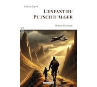 L'ENFANT DU PUTSCH D'ALGER
