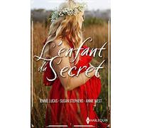 L'enfant du secret: Une confession inattendue - La surprise d'un play-boy - L'enfant secret du cheikh
