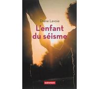L'Enfant du séisme Récit d'une adoption - Diane Lavoie - Autrement - broché - Récit